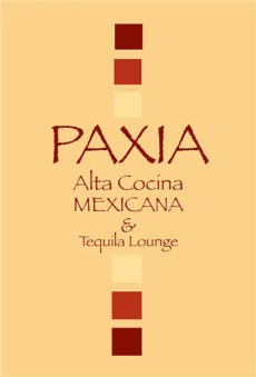 Paxia Modern Mexican & Tequila Lounge